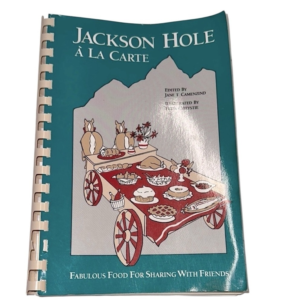 Jackson Hole À La Carte Cookbook